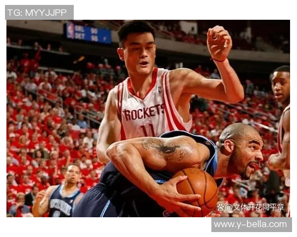 爵士队的姚明是谁他在球队历史中的重要地位与影响力解析